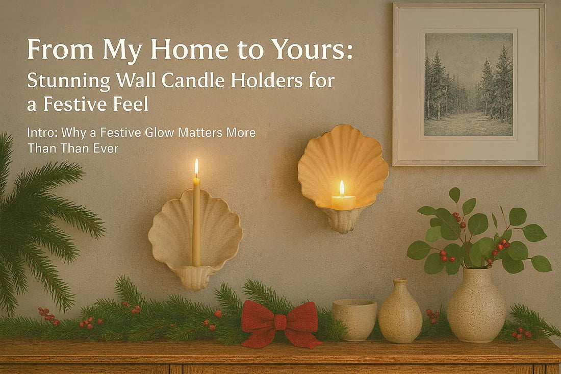 From My Home to Yours: Stunning Wall Candle Holders for a Festive Feel